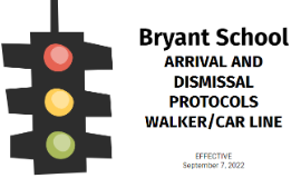 Bryant School Arrival and Dismissal Protocols for Walkers and Car Line