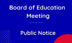 Public Notice: Board of Education Regular Public Meeting 