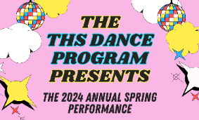THS Dance Program:  2024 Spring Performance