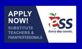 ESS is HIRING Substitute Teachers and Paraprofessionals! 